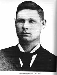 Andrew Jackson “Andy” Wilder (1848-1927)