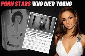 15 Porn Stars Who Died Too Young: Tragedy in the Adult Biz