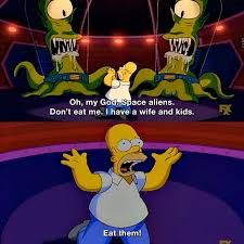 I Have Wife And Kids Homersimpson Thesimpsons Humor Lmao Lol Meme Memes Joke Jokes Quote Quotes Homer Simpson Quotes Simpsons Funny Simpsons Quotes