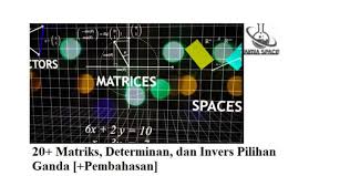 Nov 23, 2019 · contoh soal dan pembahasan tentang matriks ajar hitung soal dan pembahasan matematika matriks 1 5 istana mengajar contoh soal invers matriks ruang belajar siswa kelas 3 contoh soal matriks invers perkalian beserta pembahasannya matematika soal soal 15 matriks transpose paman husein matriks operasi matriks rumus contoh soal matriks dan berikan contoh contoh soal matriks dan jawaban nya 20 Soal Matriks Determinan Dan Invers Pilihan Ganda Pembahasan Google Drive Tanda