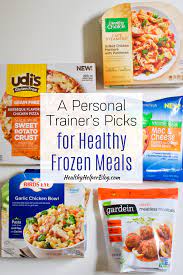 The key benefits of healthy frozen foods. A Personal Trainer S Picks For Healthy Frozen Meals Healthy Frozen Meals Fast Healthy Meals Frozen Meals