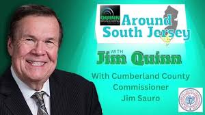 Around South Jersey with Cumberland County Commissioner Jim Sauro and Jim  Quinn