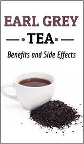 Earl Grey Tea Benefits And Side Effects In 2021 Earl Grey Tea Benefits Tea Benefits Grey Tea