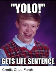 Reaccionamos a nuestros memes más virales de yolo aventuras. 100 Yolo Memes About You Only Live Once Geeks On Coffee