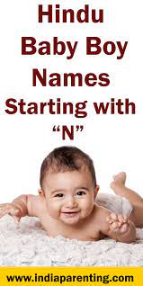 Unique boy names that start with a. Hindu Baby Boy Names Starting With N With Meaning Hindu Baby Boy Names Cool Baby Boy Names Baby Girl Names Unique