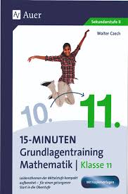 15 Minuten Grundlagentraining Mathematik Klasse 11 Auer Verlag