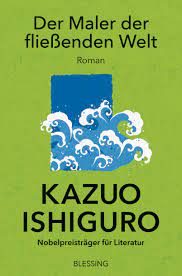 Malervlies & renoviervlies im hornbach onlineshop & im markt: Kazuo Ishiguro Der Maler Der Fliessenden Welt Paperback Blessing Verlag