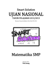 Smart solution un matematika smp 2013 (skl 1.1 operasi hitung bilangan) 1. Smart Solution Un Matematika Smp 2013 Skl 1 1 Operasi Hitung Bilanga