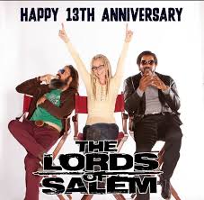 Happy 13th anniversary The Lords of Salem : r/Robzombie