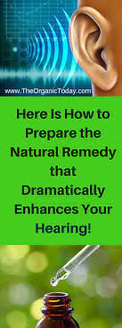 Here Is How To Prepare The Natural Remedy That Dramatically Enhances Your Hearing It Also Restores Hearing Loss In Elde Natural Remedies Hearing Loss Remedies