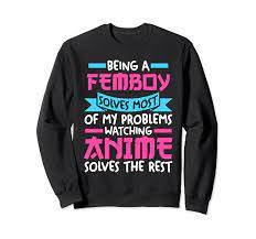 Amazon.com: being a femboy solves most anime merch Sweatshirt : Clothing,  Shoes & Jewelry