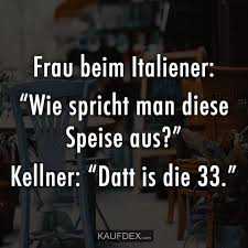 Frau Beim Italiener Kaufdex Lustige Spruche Mit Bildern Witzige Spruche Lustige Spruche Spruche