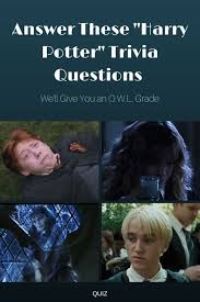 Answer These Harry Potter Trivia Questions And We Ll Give You An O W L Grade Harry Potter Trivia Questions Harry Potter Facts Harry Potter Trivia Quiz