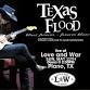 Texas Flood at Love and War