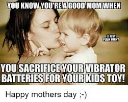 What better way is there to say happy mother's day than by giving moms what they really want? Funniest Mothers Day 2021 Memes With Images For Funny Moms