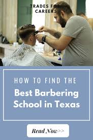 The Best Barbering Schools In Texas To Get Your Barber License Trades For Careers Best Cosmetology Schools Barber School Vocational School