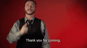 The sign for thank you is made by starting with the fingers of your dominant hand near your lips. Thank You For Coming Asl Gif By Sign With Robert Find Share On Giphy