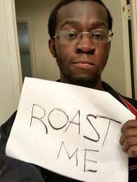 Check spelling or type a new query. This Is My Friend He Has No Hairline His Nickname Is Ugly And Honestly I Just Want Him To Suffer Destroy Him Roastme