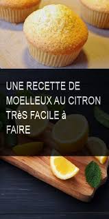 Une Recette De Moelleux Au Citron Tres Facile A Faire Citron Recette Faire Facile Tresfacile Facileafaire Lemon Recipes Lime Desserts Sweet Recipes