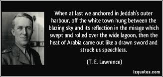 With me, it is merely good manners. Lawrence Of Arabia Quotes Quotesgram