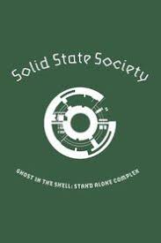 Ghost In The Shell Stand Alone Complex Solid State Society Ghost In The Shell Stand Alone Complex Solid State Society