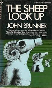Publication The Sheep Look Up Authors John Brunner Year 1973 11 00 Isbn 0 345 23612 2 978 0 345 23612 8 Fantasy Books Science Fiction Pulp Fiction Book