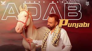 Babbu Maan Adab Punjabi Lyrics Status Download Punjabi Song Songs News Songs Latest Bollywood Songs