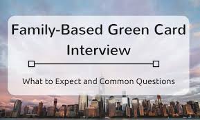 Maybe you would like to learn more about one of these? Family Based Green Card Interview Experience Common Questions