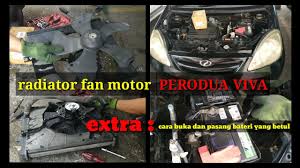 Bajet repair kipas aircond kereta. Full Video Tukar Radiator Fan Motor Perodua Viva Youtube