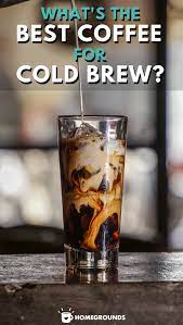 You Re Not Making Cold Brew With The Wrong Beans Are You Caribbean Coffee Iced Coffee Thai Iced Coffee