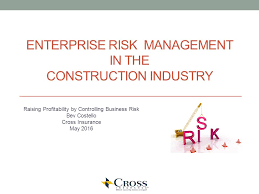 Construction risk management is not a spectator sport. Enterprise Risk Management In The Construction Industry Ppt Video Online Download