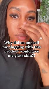 Discover the Game-Changing Benefits of Slugging for Glass Skin