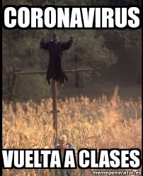 Antes, el día anterior al inicio de clases, el alumnado de decenas de miles instituciones educativas de cualquier nivel, preparaba su mochila con los cuadernos aunque la pandemia no ha terminado, el humor de los internautas no se ha desvanecido y los memes del inicio de clases virtuales ya han. Meme Personalizado Coronavirus Vuelta A Clases 31539181