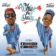 Gudang lagu berbagai genre dari berbagai negara. Orezi Whine For Daddy Ft Tekno Naijaloaded Mp3 Download