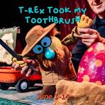 T-Rex Took My Toothbrush