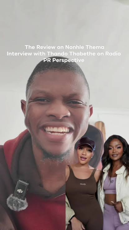 Nonhle Thema interview review with Thando Thabethe — PR perspective