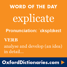 Word Of The Day Explicate Click Through To The Full Definition Audio Words Uncommon Words Weird Words