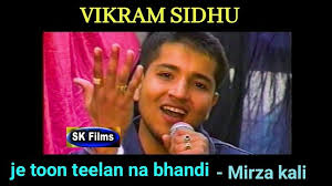 JE TOON TEELAN (arrow) NA BHANDI (MIRZA) || Vikram Sidhu || Produced and  Directed by Darshan