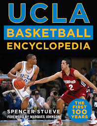 The best basketball players in ucla history! Ucla Basketball Encyclopedia Book By Spencer Stueve Marques Johnson Official Publisher Page Simon Schuster