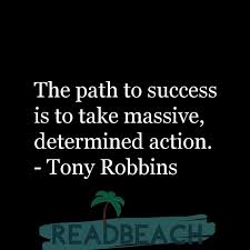 The Path To Success Is To Take Massive Determined Action Readbeach Com