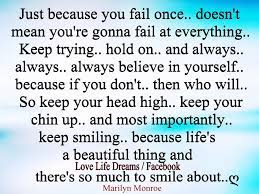 Just Because I Don T Doesn T Mean Love Life Dreams Just Because You Fail Once Inspirational Quotes Daily Motivational Quotes Free Daily Motivational Quotes