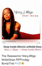 See full list on discogs.com Maryj Blige Deep Inside 134 256 Deep Inside Remix Wmobb Deep Mary J Blige Deep Inside Remix The Reeeeemix Maryjblige Mobbdeep Ripprodigy Bumpthat Meme On Me Me