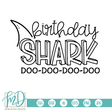 Download Birthday Shark Svg Shark Svg Shark Family Svg Morgan Day Designs
