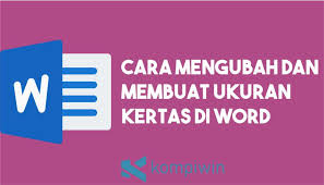 Sekian dari penulis semoga makalah ini. Cara Mengubah Dan Membuat Ukuran Kertas Di Word