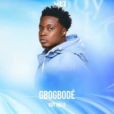 Download BOY MELO album songs: gbogbodé