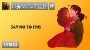 Hamilton say no to this. 27 Hamilton Say No To This Music Lyrics Youtube