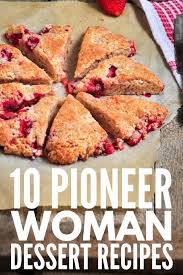 A part of hearst digital media the pioneer woman participates in various affiliate marketing programs, which means we may get paid commissions on. Cooking Made Easy 50 Pioneer Woman Recipes For Every Occasion Pioneer Woman Desserts Dessert Recipes Ree Drummond Recipes