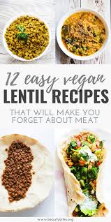 9 Easy And Healthy Lentil Recipes You Need To Try In 2020 Vegan Lentil Recipes Lentil Recipes Healthy Lentil Recipes Easy