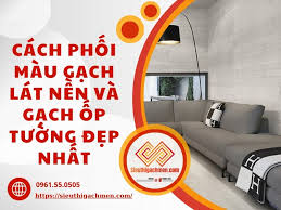Cách phối màu gạch lát nền và gạch ốp tường đẹp nhất - Siêu Thị Gạch Men