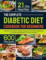 We did not find results for: The Complete Diabetic Diet Cookbook For Beginners 600 Easy And Healthy Diabetic Recipes For The Newly Diagnosed With 21 Day Meal Plan To Manage Prediabetes And Type 2 Diabetes S Stennis 9781637332825 Blackwell S